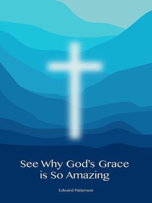 cover image of See Why God's Grace is So Amazing